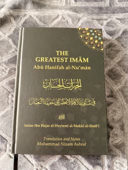 The Greastest Imam Abu Hanifah Al-Nu'man