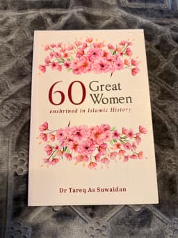 60 Great Women Enshrined In Islamic History